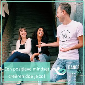 Positieve Mindset - Dance Through Life